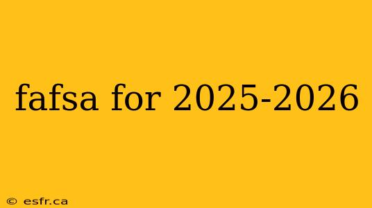 fafsa for 2025-2026