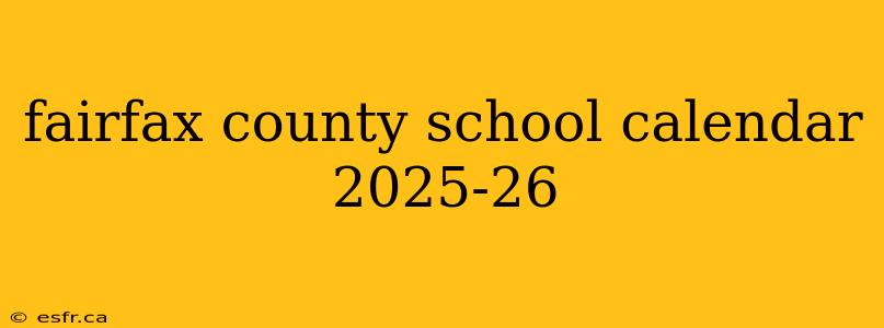 fairfax county school calendar 2025-26