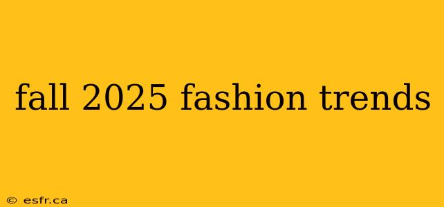 fall 2025 fashion trends