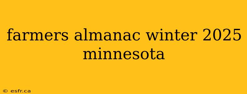 farmers almanac winter 2025 minnesota