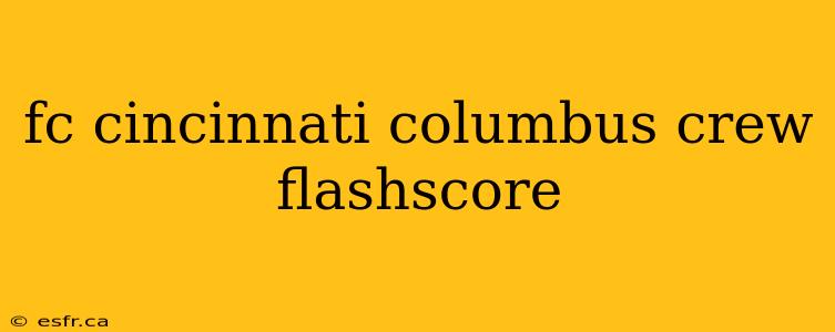 fc cincinnati columbus crew flashscore