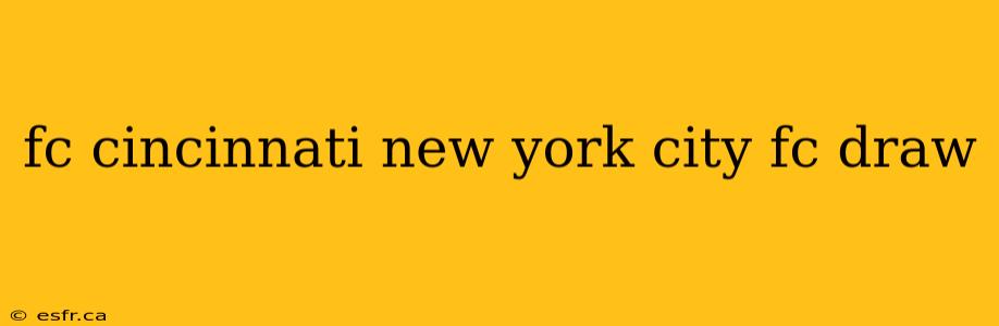 fc cincinnati new york city fc draw