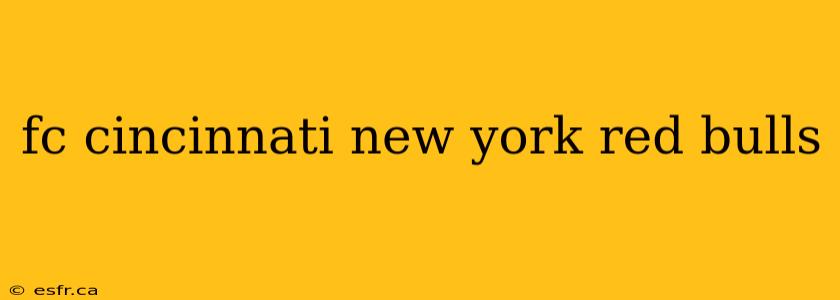 fc cincinnati new york red bulls