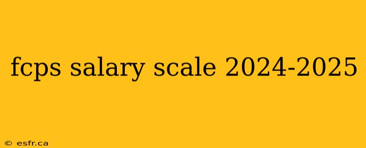 fcps salary scale 2024-2025