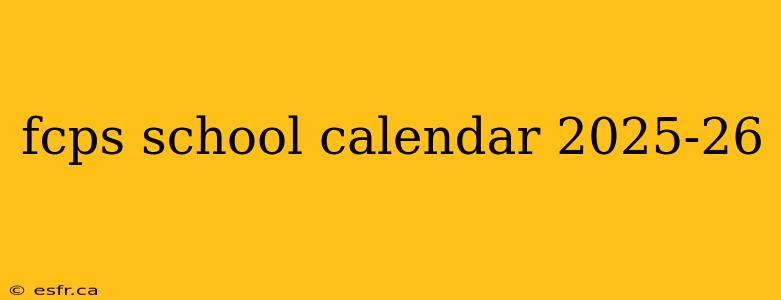 fcps school calendar 2025-26