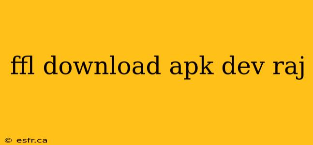 ffl download apk dev raj