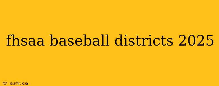 fhsaa baseball districts 2025