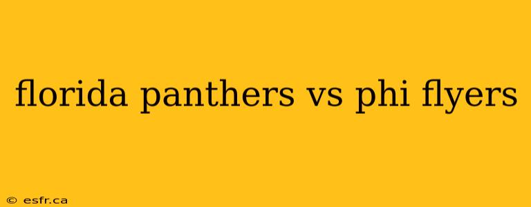 florida panthers vs phi flyers