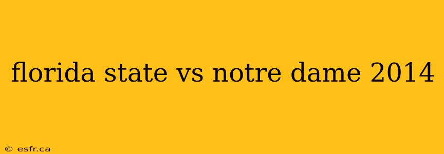 florida state vs notre dame 2014