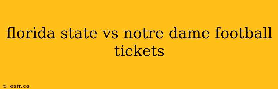 florida state vs notre dame football tickets