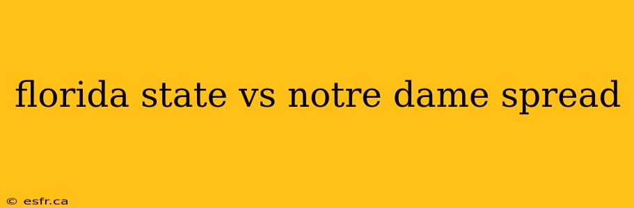 florida state vs notre dame spread