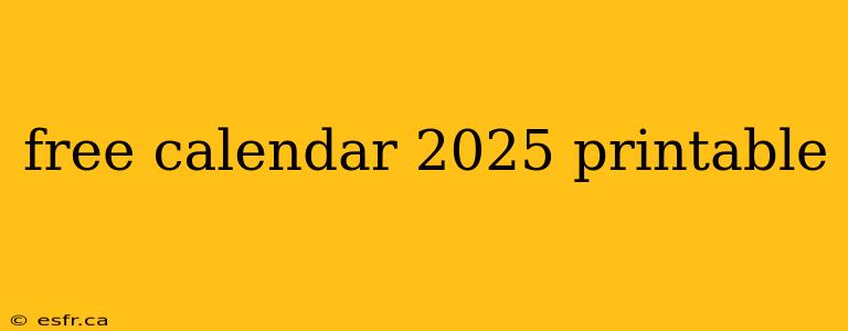 free calendar 2025 printable