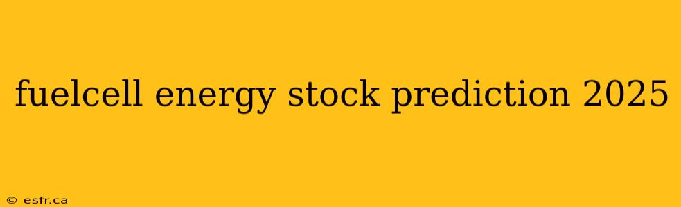 fuelcell energy stock prediction 2025