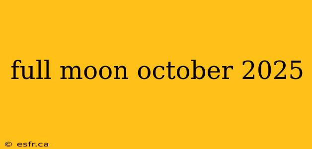 full moon october 2025