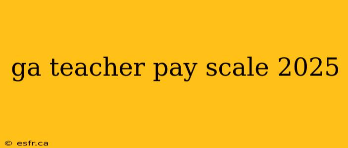 ga teacher pay scale 2025