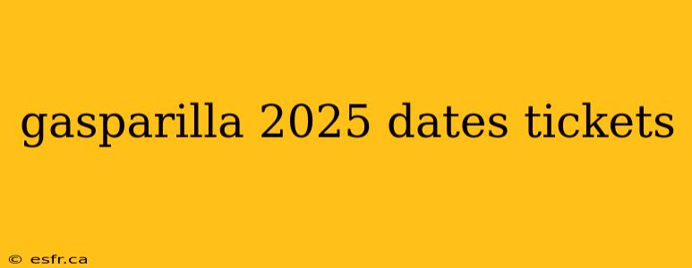 gasparilla 2025 dates tickets