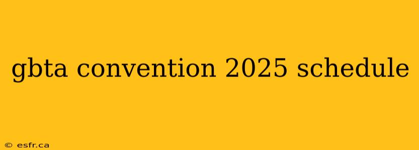 gbta convention 2025 schedule