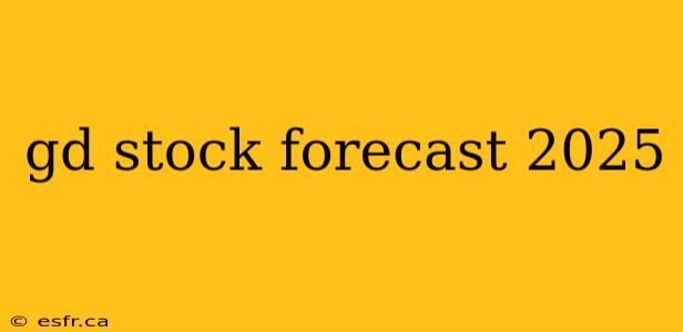 gd stock forecast 2025