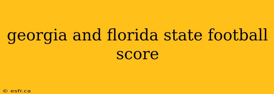 georgia and florida state football score