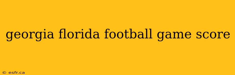 georgia florida football game score