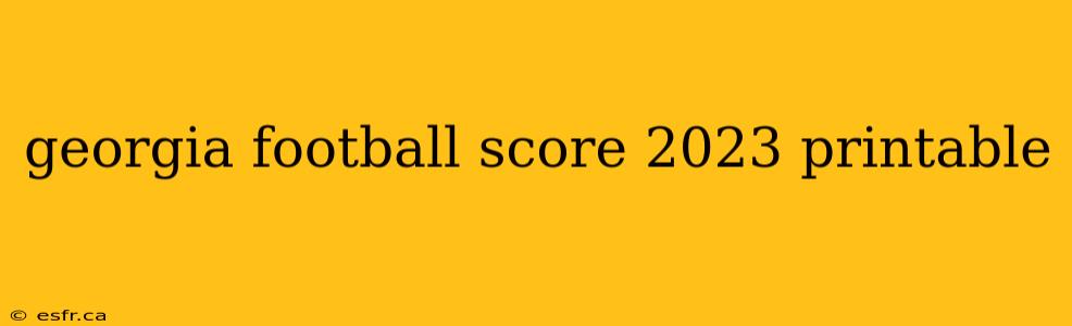 georgia football score 2023 printable