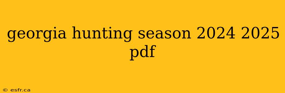 georgia hunting season 2024 2025 pdf