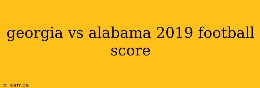 georgia vs alabama 2019 football score