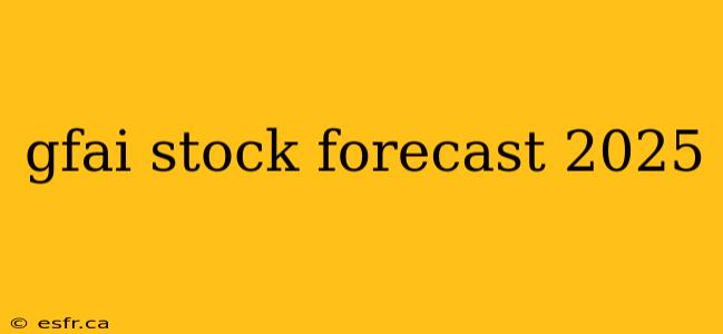 gfai stock forecast 2025