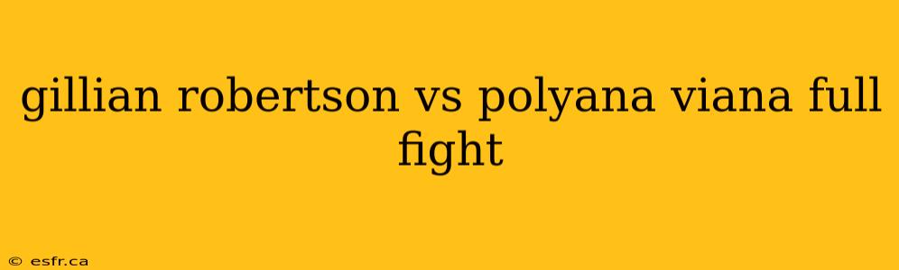 gillian robertson vs polyana viana full fight