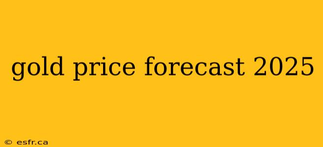 gold price forecast 2025