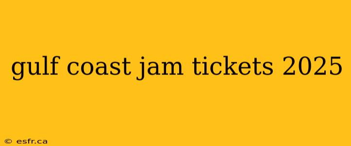 gulf coast jam tickets 2025