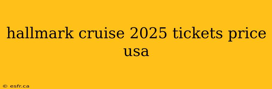 hallmark cruise 2025 tickets price usa