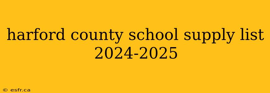 harford county school supply list 2024-2025