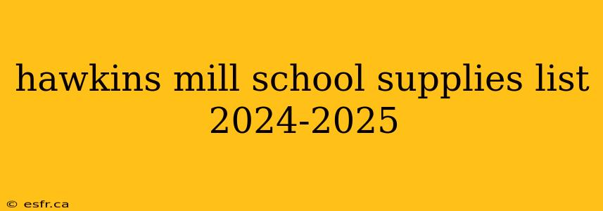 hawkins mill school supplies list 2024-2025