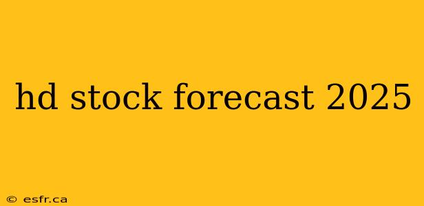 hd stock forecast 2025