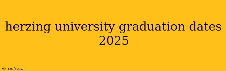 herzing university graduation dates 2025