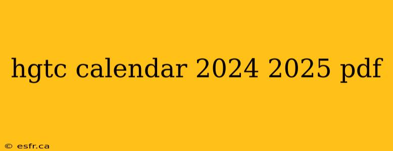 hgtc calendar 2024 2025 pdf