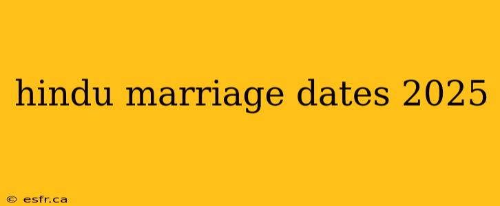 hindu marriage dates 2025