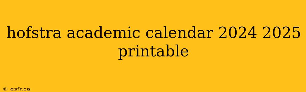 hofstra academic calendar 2024 2025 printable