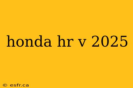 honda hr v 2025