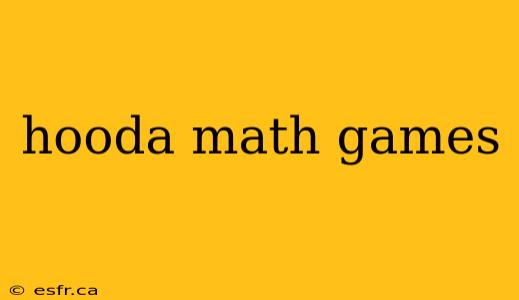 hooda math games