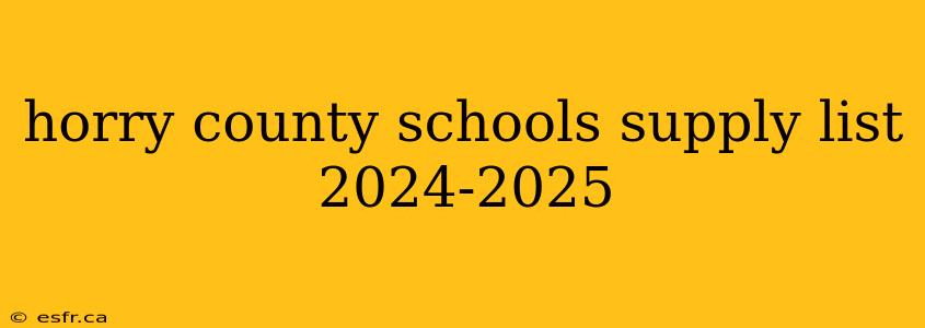 horry county schools supply list 2024-2025