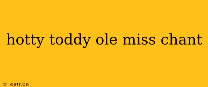 hotty toddy ole miss chant