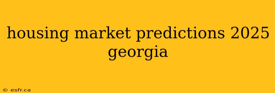 housing market predictions 2025 georgia