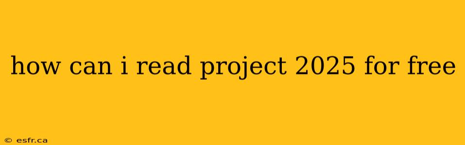 how can i read project 2025 for free