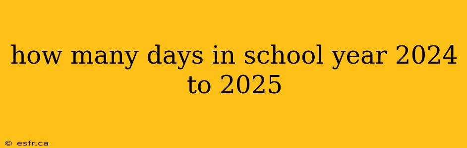 how many days in school year 2024 to 2025