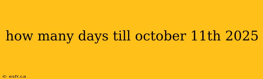 how many days till october 11th 2025