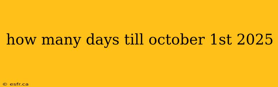 how many days till october 1st 2025