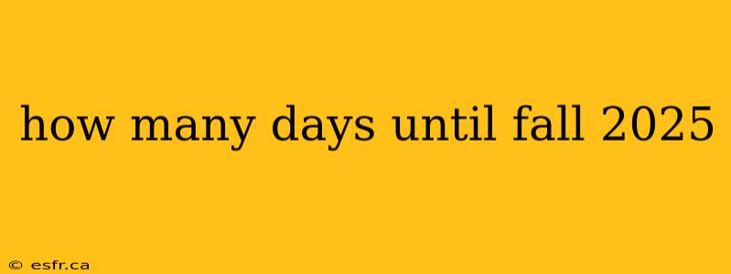 how many days until fall 2025