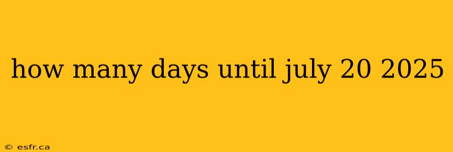 how many days until july 20 2025